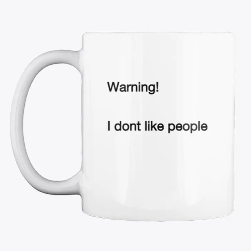 Warning, I don't like people. 