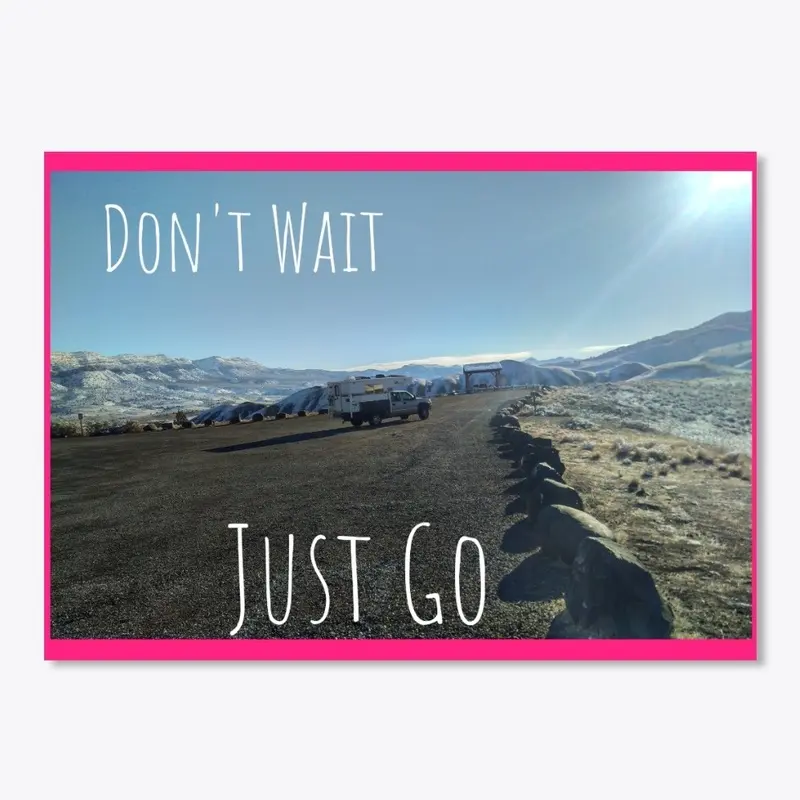 Dont Wait